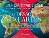 Le Dessous des cartes [document cartographique] : atlas géopolitique /