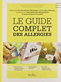 Le guide complet des allergies /