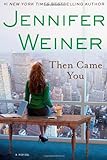 Then came you : a novel /