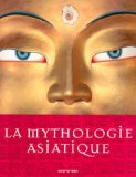La mythologie asiatique /