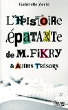L'histoire épatante de M. Fikry & autres trésors /