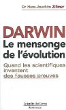 Darwin, le mensonge de l'évolution : faits étouffés, preuves interdites, dogmes inventés, les hommes de Néandertal et autres falsifications de l'histoire humaine /