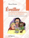 Éveiller les enfants aux sciences et aux technologies : des expériences pour les petits de 3 à 7 ans /