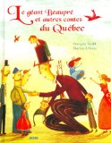 Le géant Beaupré et autres contes du Québec /