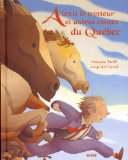 Alexis le trotteur et autres contes du Québec /
