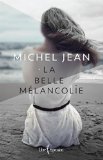 La belle mélancolie : roman /