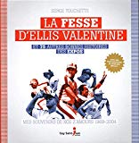 La fesse d'Ellis Valentine et 75 autres bonnes histoires des Expos : mes souvenirs de nos z'amours 1969-2004 /