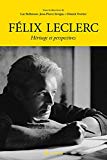 Félix Leclerc : héritage et perspectives /